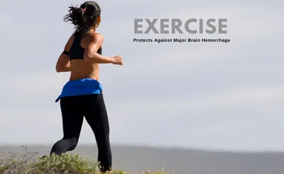 exercise helps to protect against major brain hemorrhage