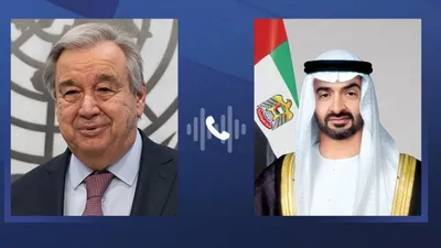 uae president receives phone call from un secretary general guterres
